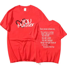 Load image into Gallery viewer, Ladies You Matter TShirts