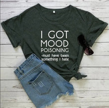 Carica l&#39;immagine nel visualizzatore di Gallery, Ladies &quot;I Got Mood Poisoning&quot; Printed T-Shirt
