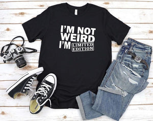 Womens I'm Not Weird I'm Limited Edition Printed Casual T-shirt
