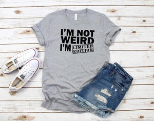 Womens I'm Not Weird I'm Limited Edition Printed Casual T-shirt