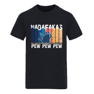 Pew Pew Madafakas Mens Cotton T-shirts